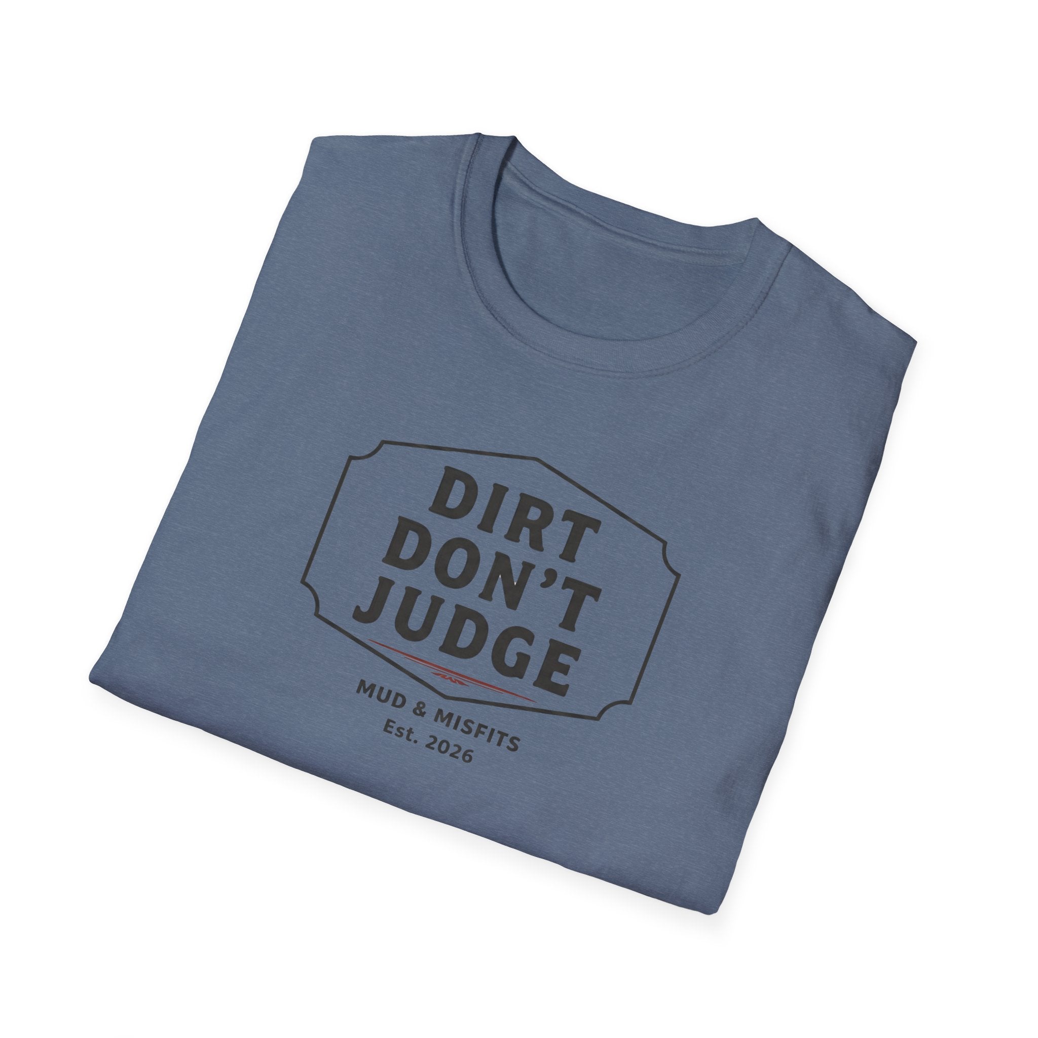 Mud & Misfits "Dirt Don't Judge" Sign T-shirt