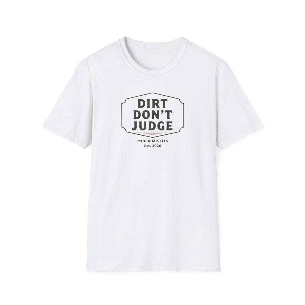 Mud & Misfits "Dirt Don't Judge" Sign T-shirt