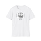 Mud & Misfits "Dirt Don't Judge" Sign T-shirt