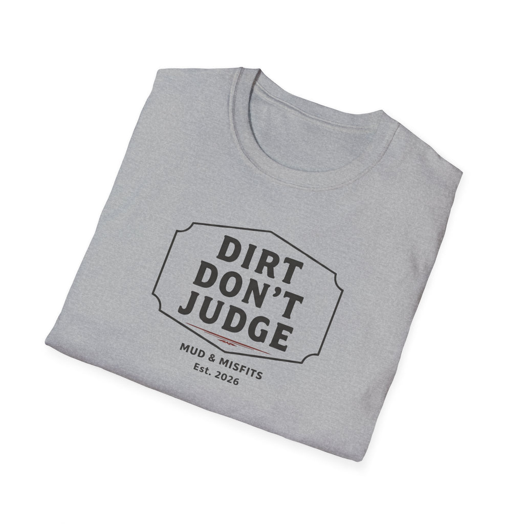 Mud & Misfits "Dirt Don't Judge" Sign T-shirt