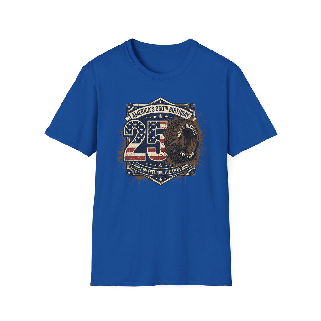 Mud & Misfits 'USA 250th Birthday - Built on Freedom, Fueled by Mud' 250 T-shirt