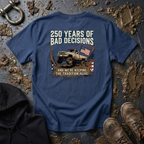 Mud & Misfits '250 Years of Bad Decisions' T-shirt
