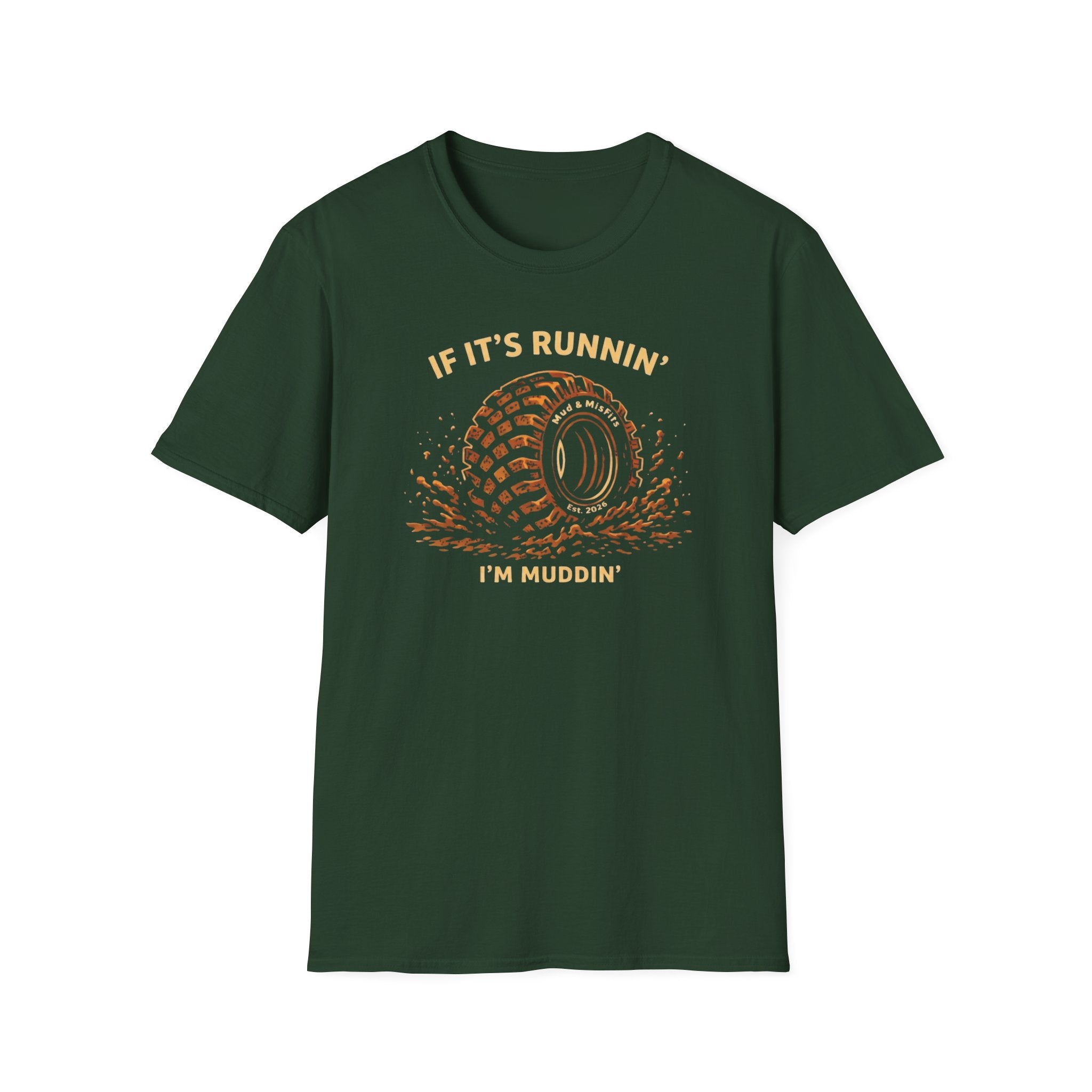 Mud & Misfits "If It's Runnin' I'm Muddin'" T-shirt