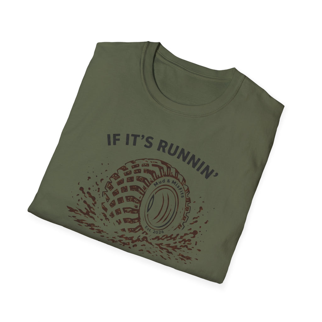 Mud & Misfits "If It's Runnin' I'm Muddin'" T-shirt