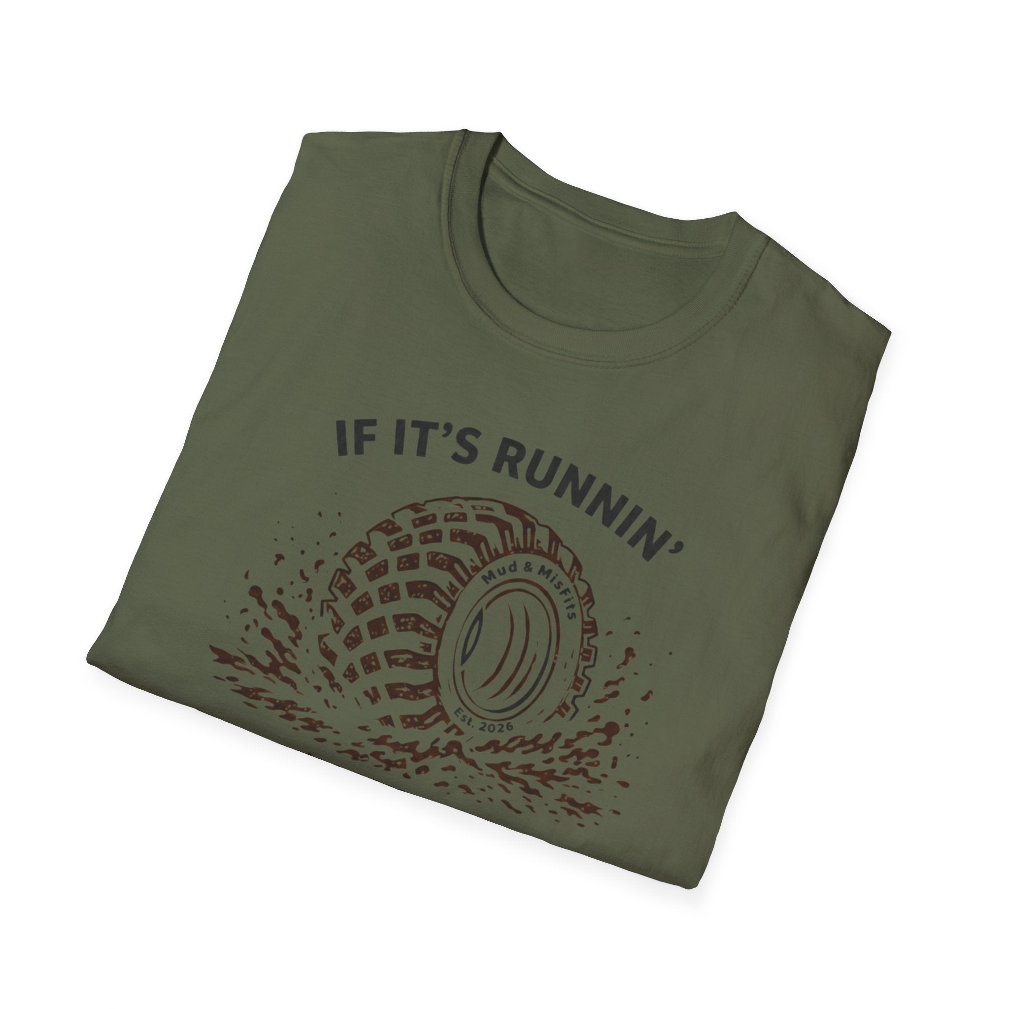 Mud & Misfits "If It's Runnin' I'm Muddin'" T-shirt