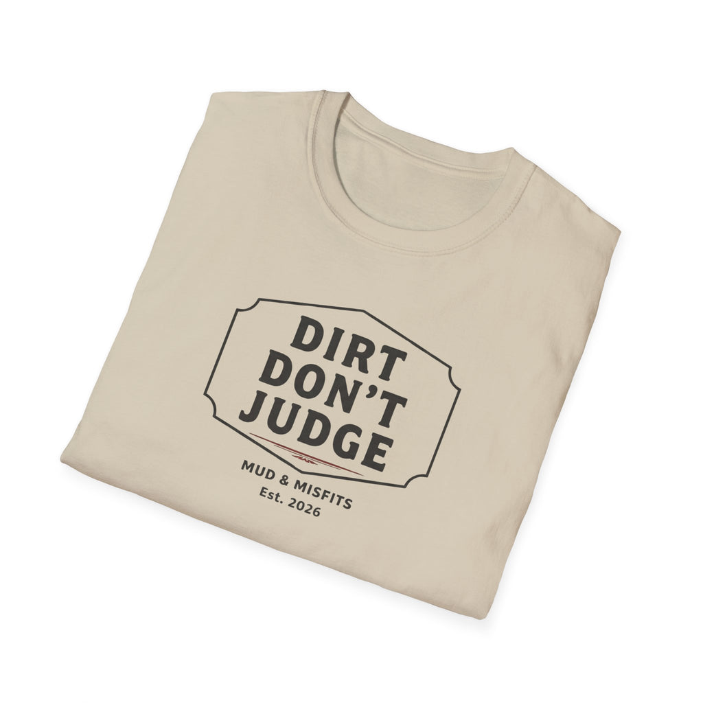 Mud & Misfits "Dirt Don't Judge" Sign T-shirt