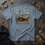 Mud & Misfits '250 Years of Bad Decisions' T-shirt