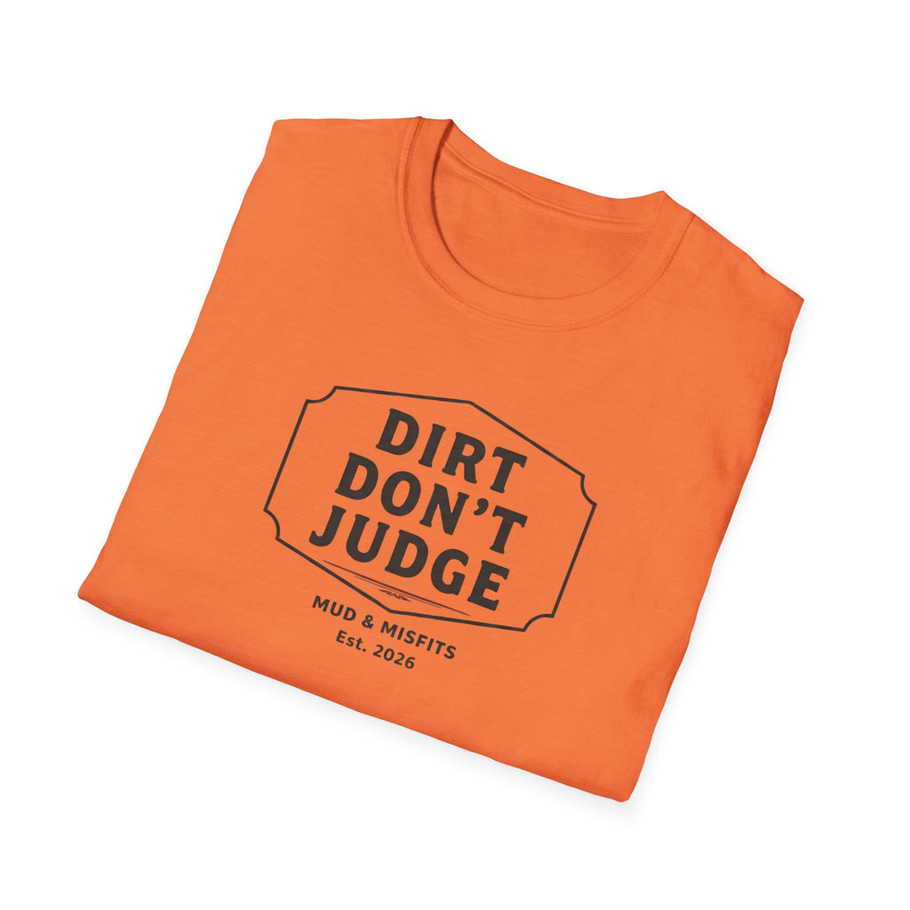 Mud & Misfits "Dirt Don't Judge" Sign T-shirt