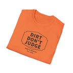 Mud & Misfits "Dirt Don't Judge" Sign T-shirt