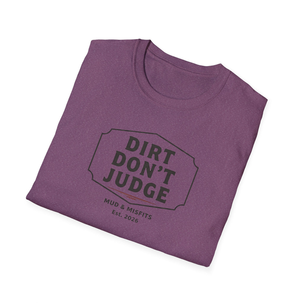 Mud & Misfits "Dirt Don't Judge" Sign T-shirt