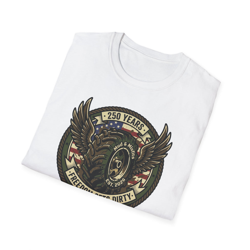 Mud & Misfits '250 Years - Freedom Gets Dirty' T-shirt