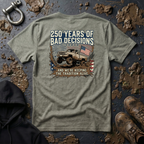 Mud & Misfits '250 Years of Bad Decisions' T-shirt