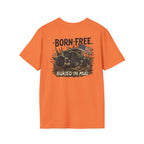 Mud & Misfits "Born Free - Buried in Mud" T-shirt