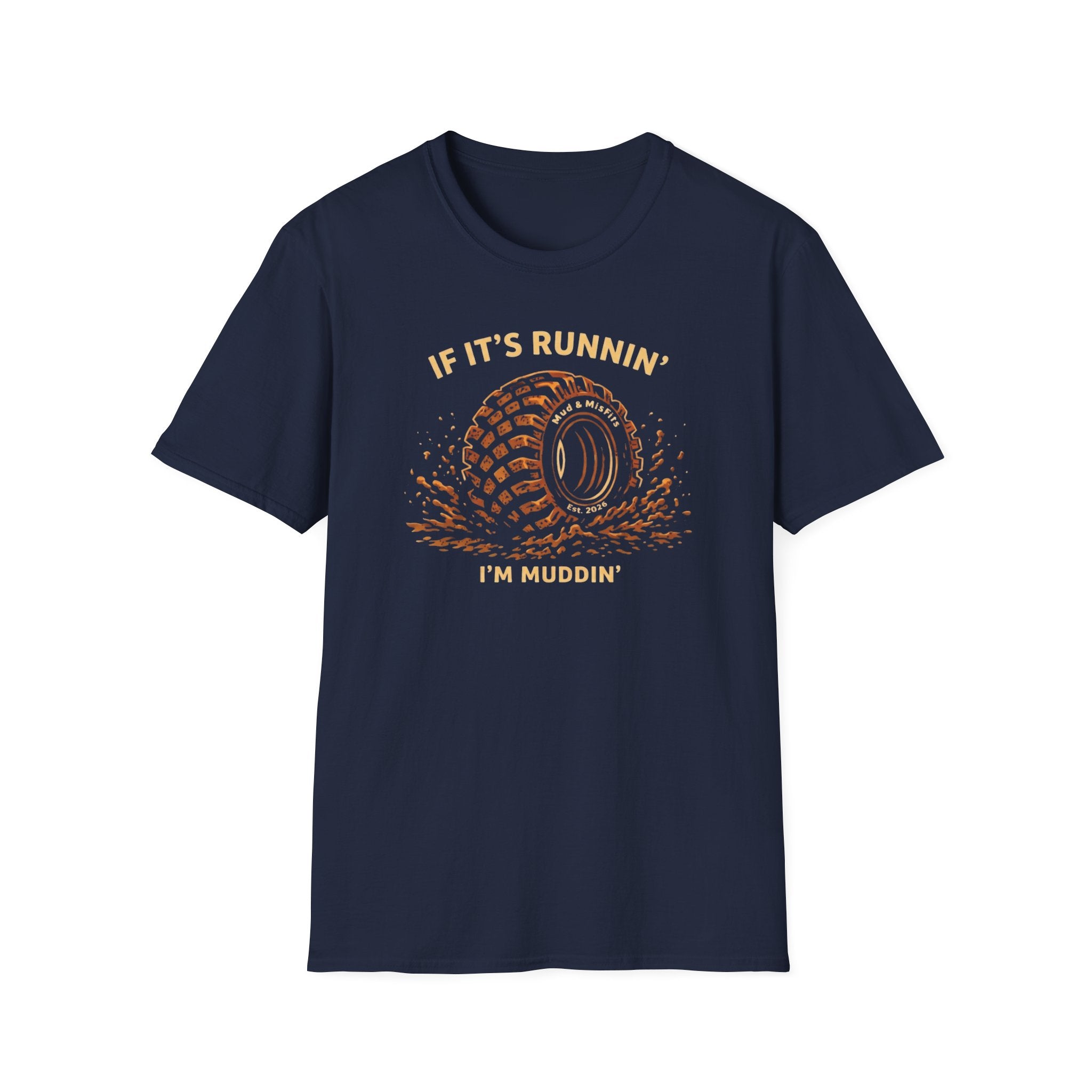 Mud & Misfits "If It's Runnin' I'm Muddin'" T-shirt