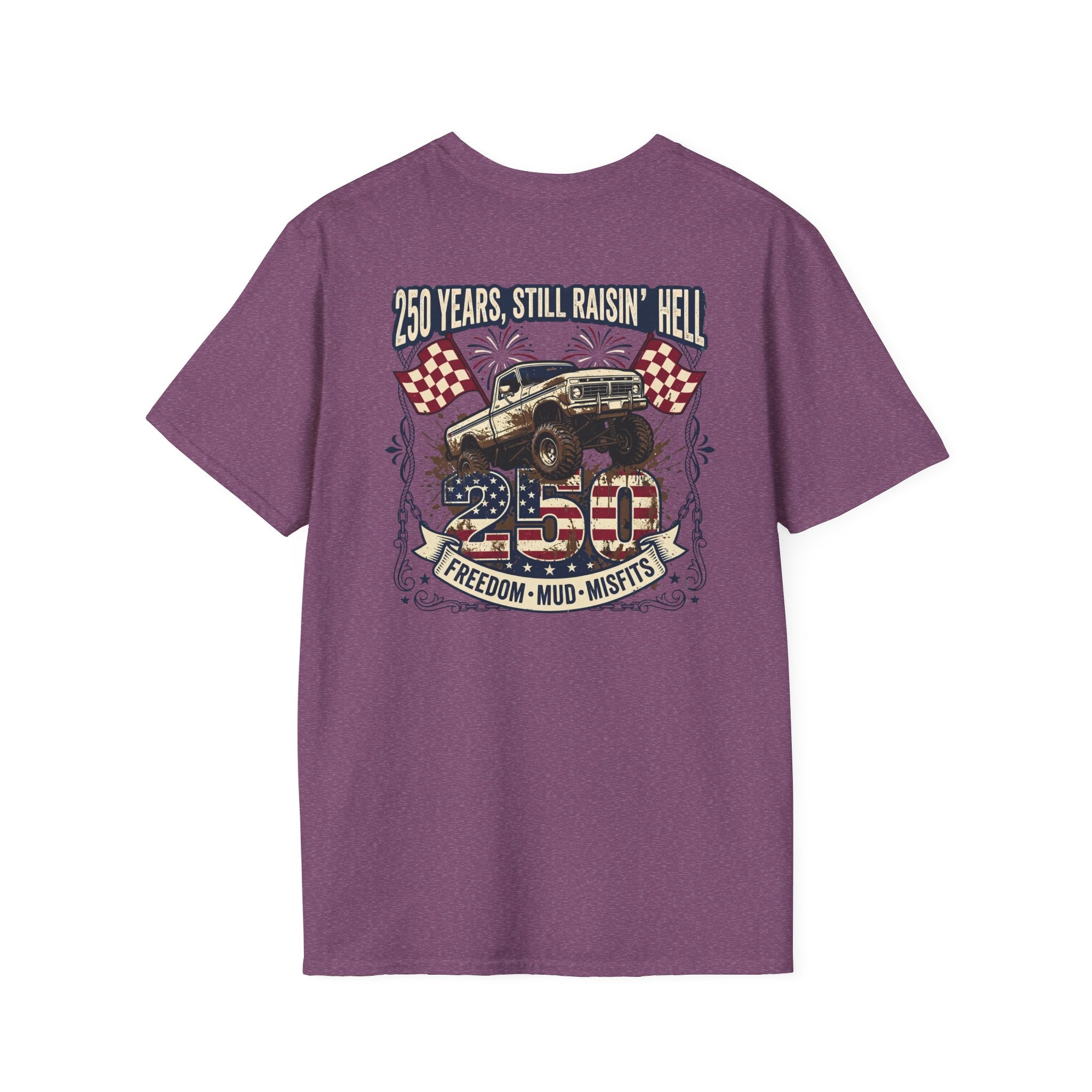 Mud & Misfits '250 Years Still Raisin' Hell' T-shirt