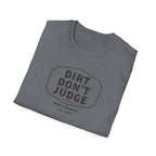 Mud & Misfits "Dirt Don't Judge" Sign T-shirt