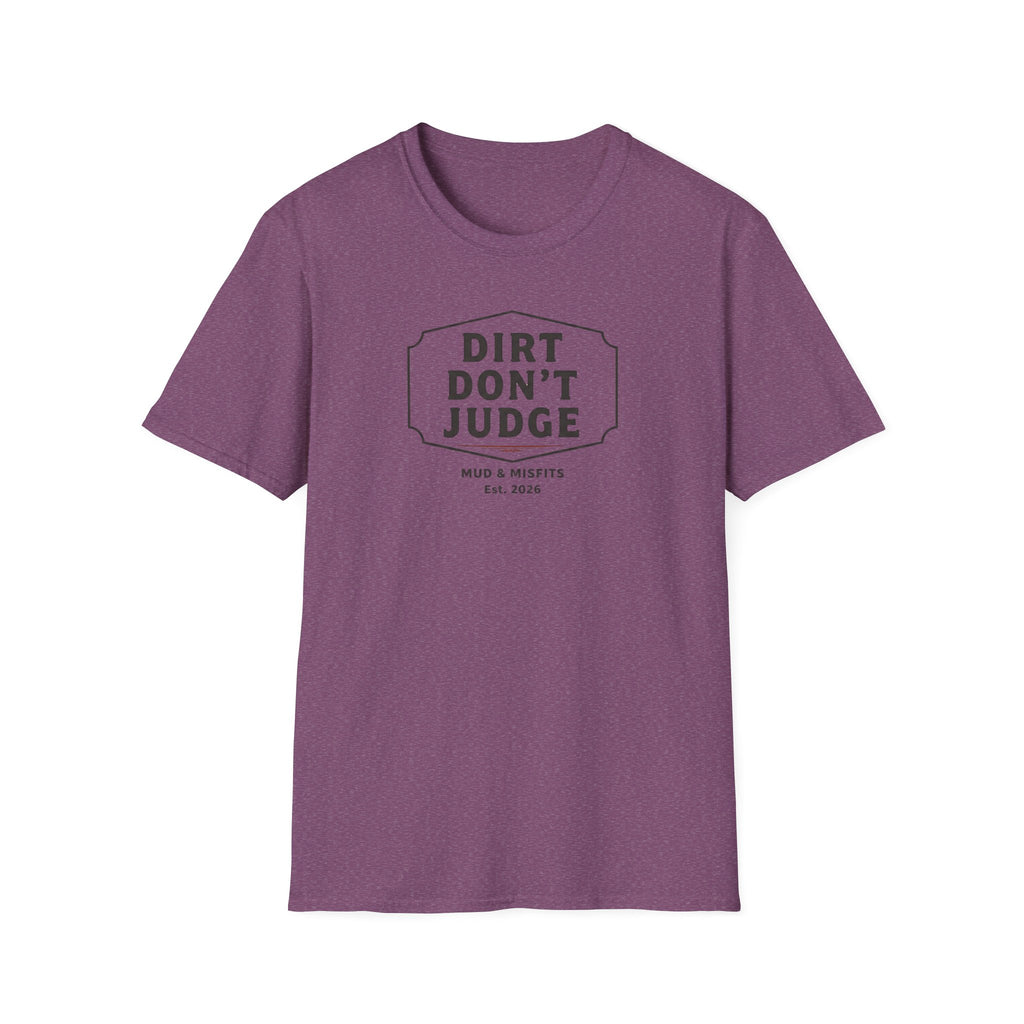 Mud & Misfits "Dirt Don't Judge" Sign T-shirt