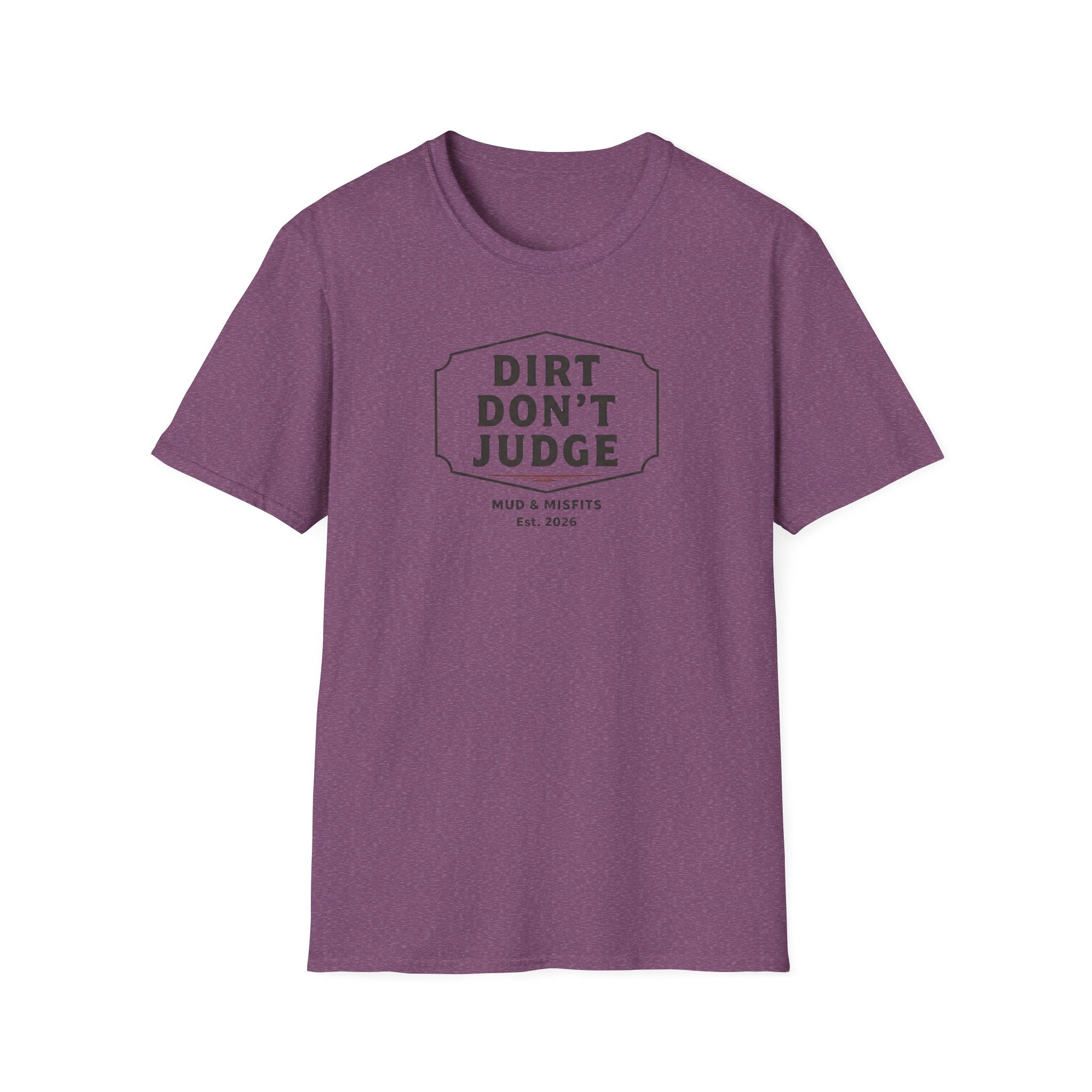 Mud & Misfits "Dirt Don't Judge" Sign T-shirt