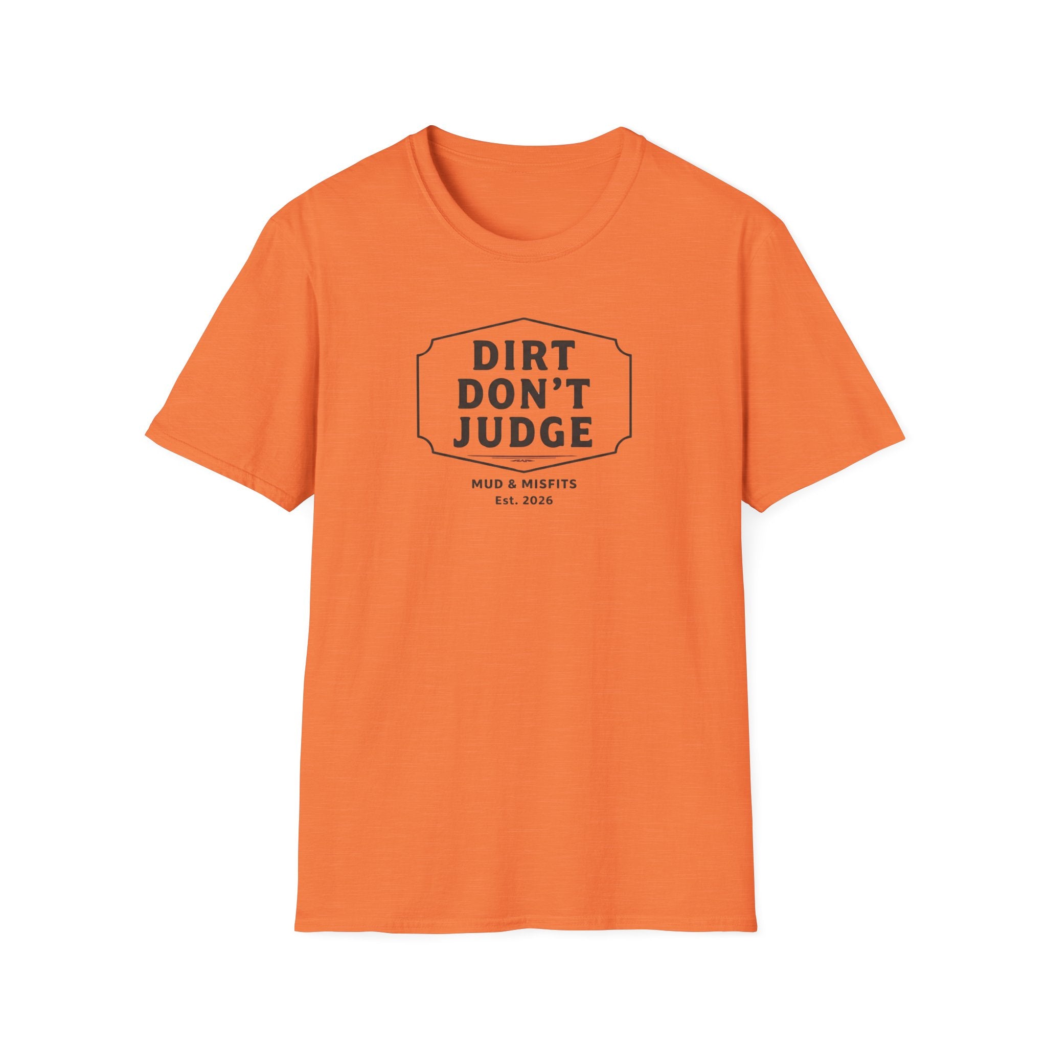 Mud & Misfits "Dirt Don't Judge" Sign T-shirt