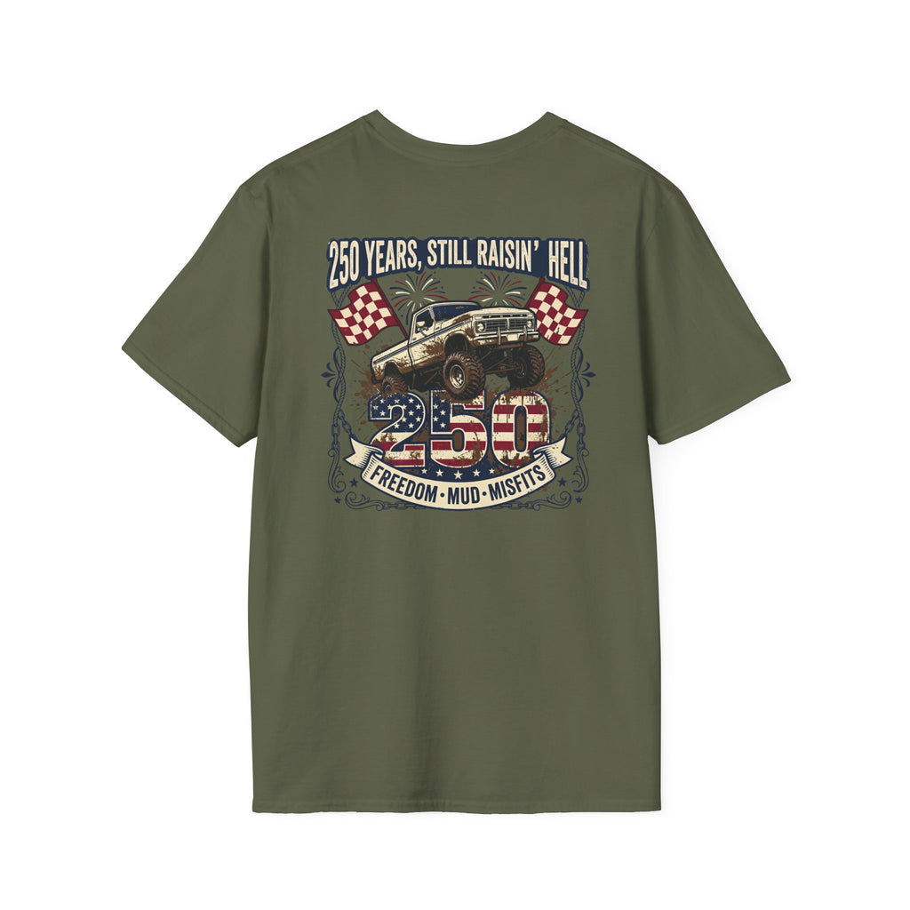Mud & Misfits '250 Years Still Raisin' Hell' T-shirt