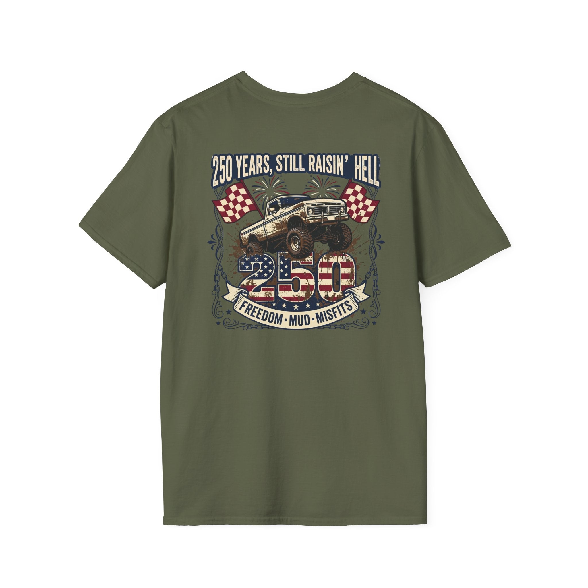 Mud & Misfits '250 Years Still Raisin' Hell' T-shirt