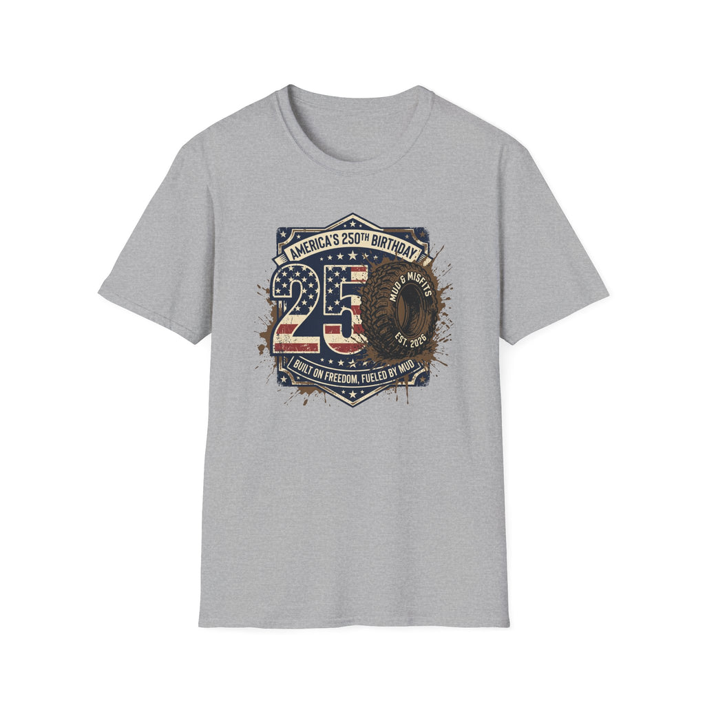 Mud & Misfits 'USA 250th Birthday - Built on Freedom, Fueled by Mud' 250 T-shirt