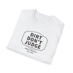 Mud & Misfits "Dirt Don't Judge" Sign T-shirt