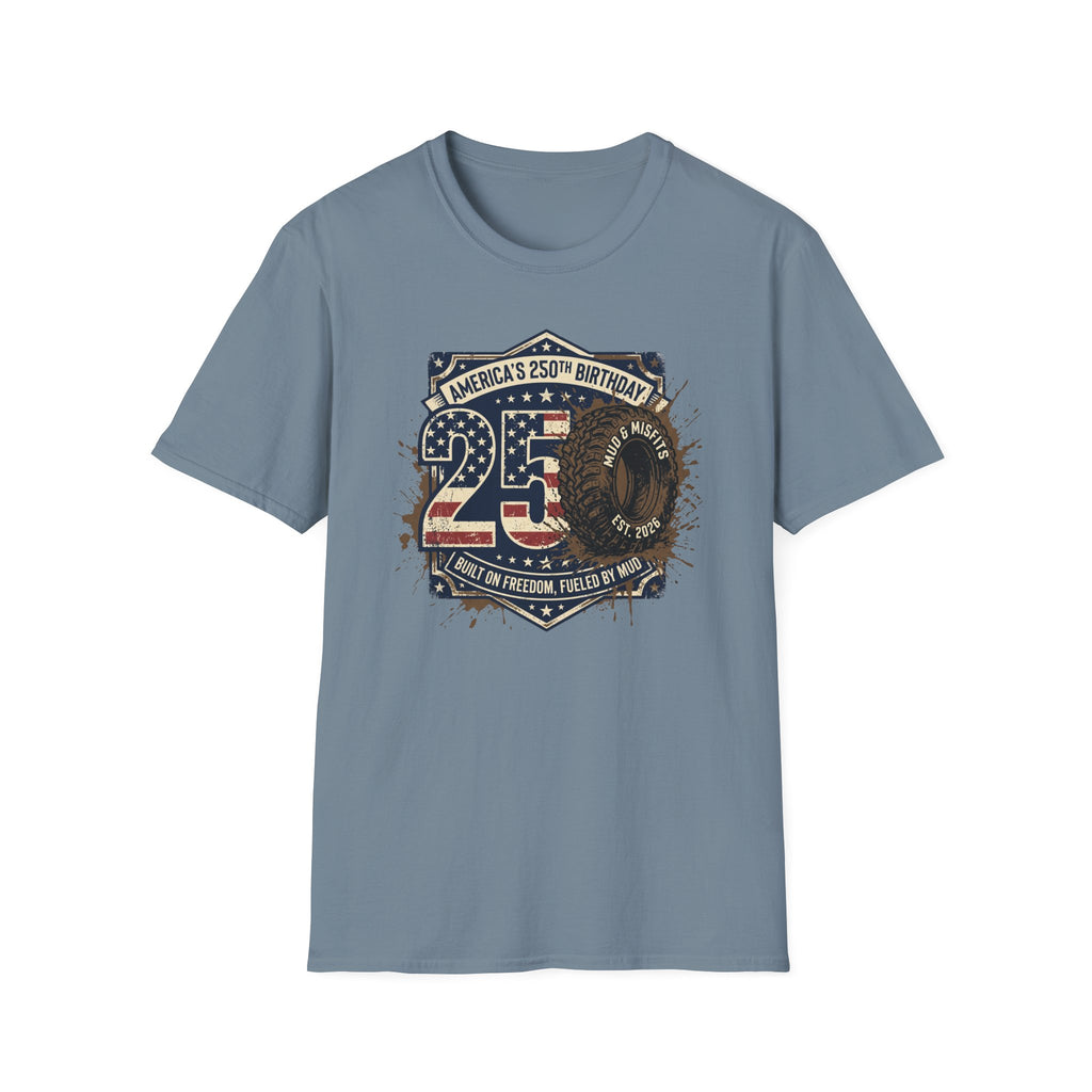 Mud & Misfits 'USA 250th Birthday - Built on Freedom, Fueled by Mud' 250 T-shirt
