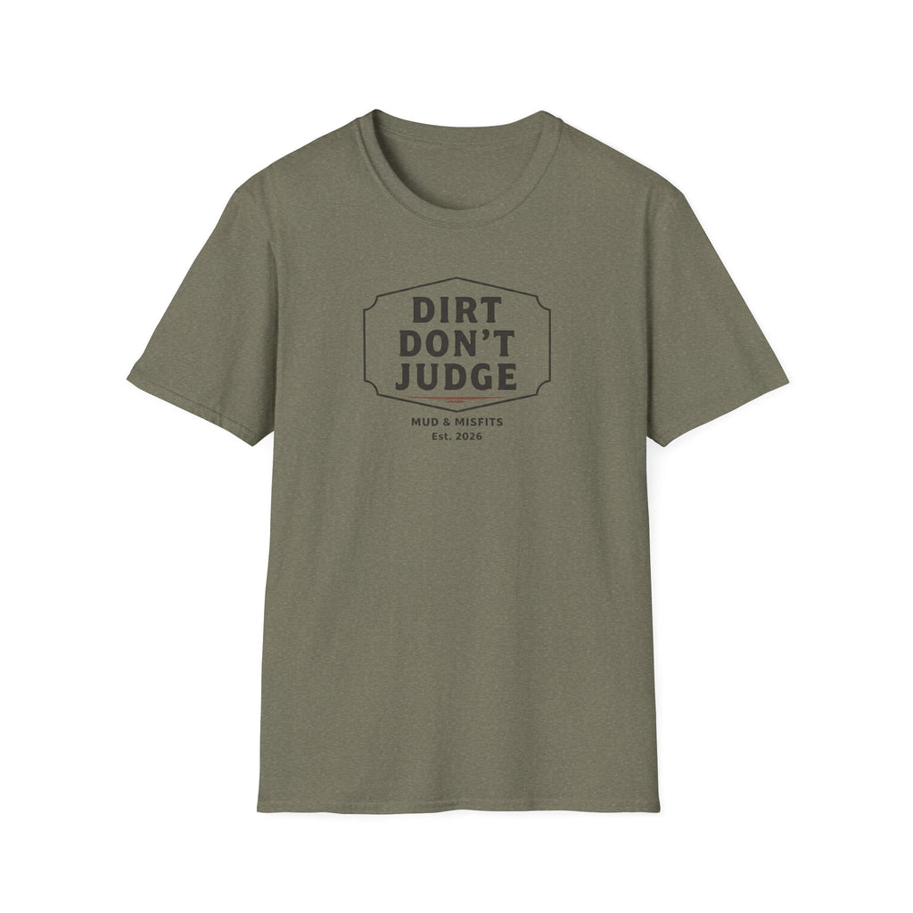 Mud & Misfits "Dirt Don't Judge" Sign T-shirt