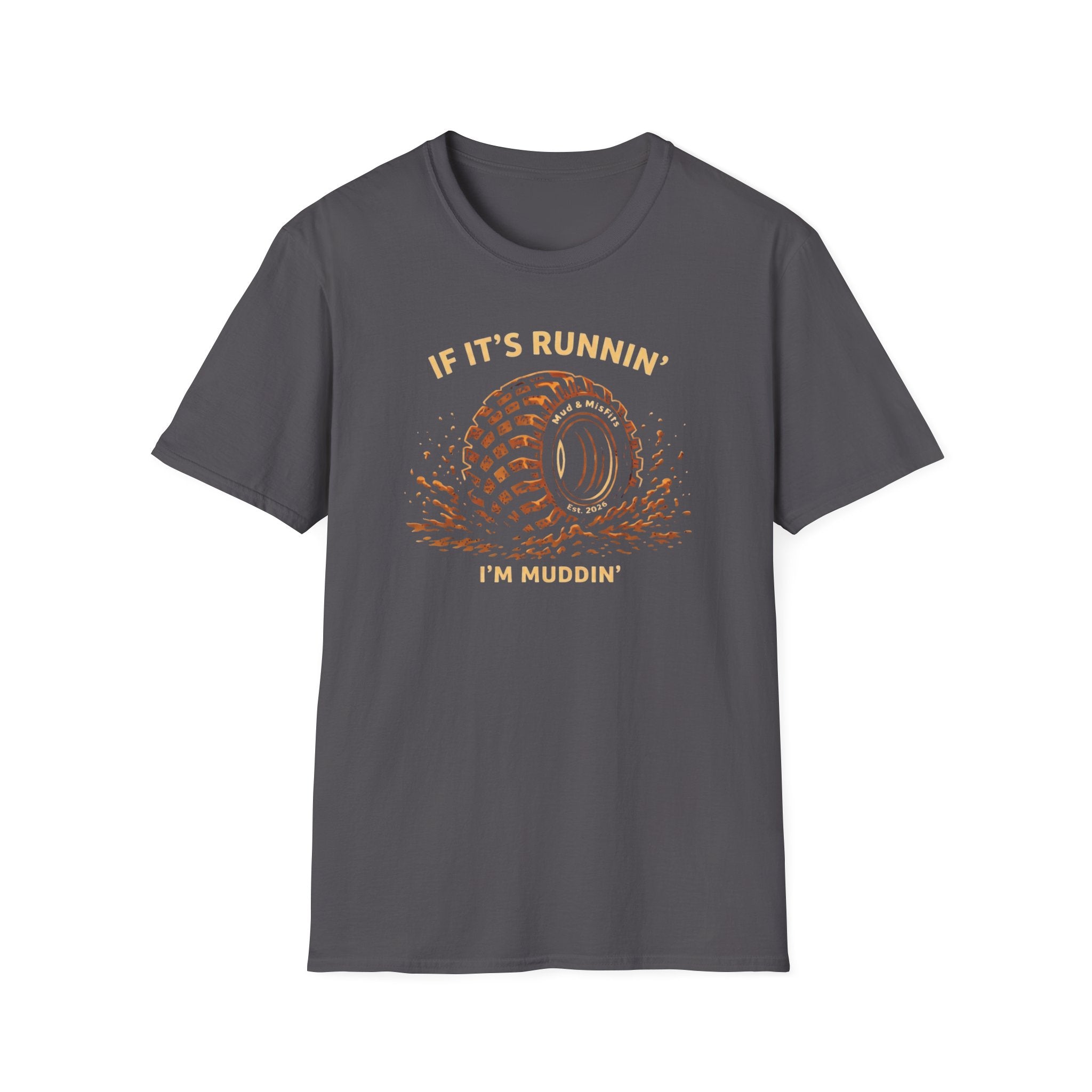 Mud & Misfits "If It's Runnin' I'm Muddin'" T-shirt