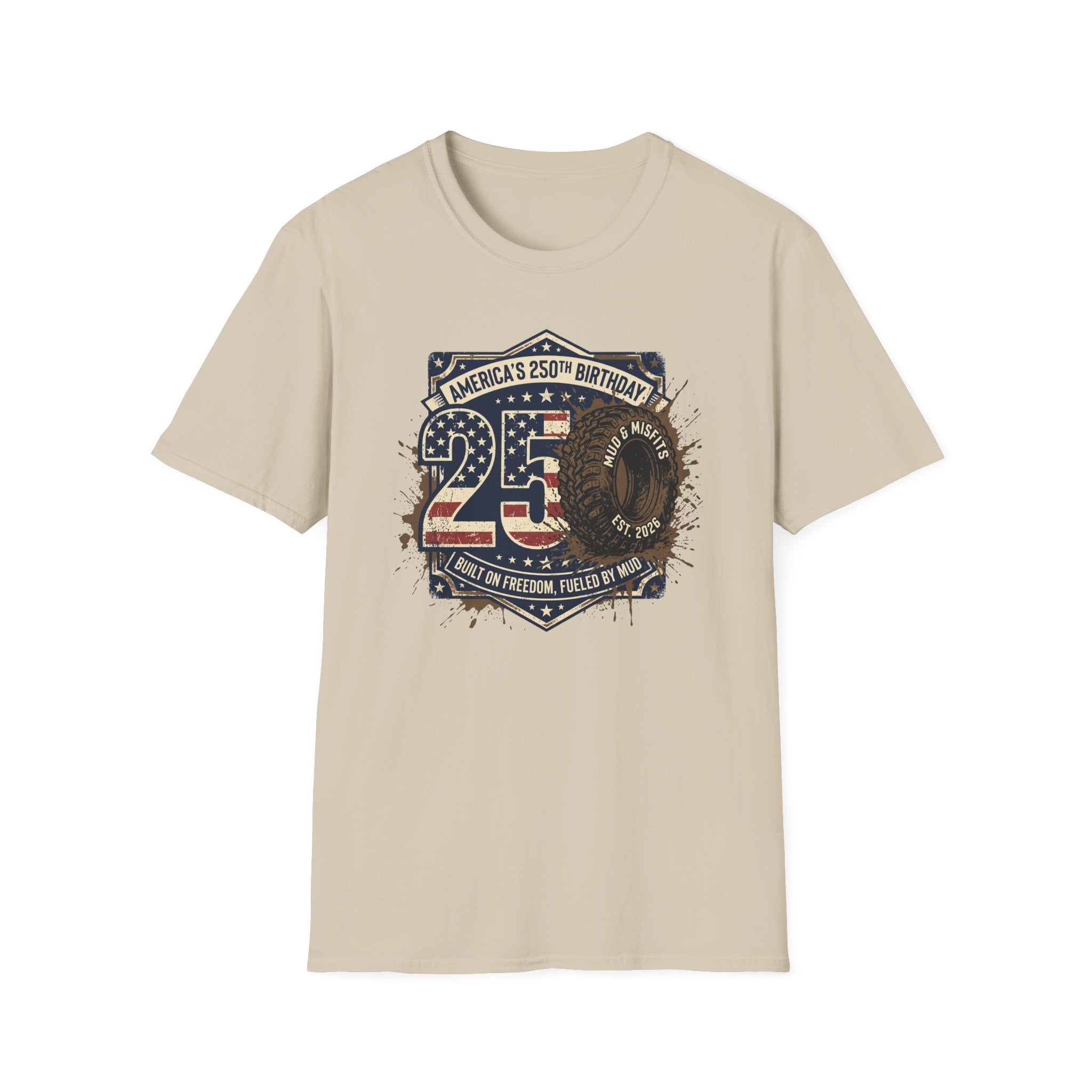 Mud & Misfits 'USA 250th Birthday - Built on Freedom, Fueled by Mud' 250 T-shirt