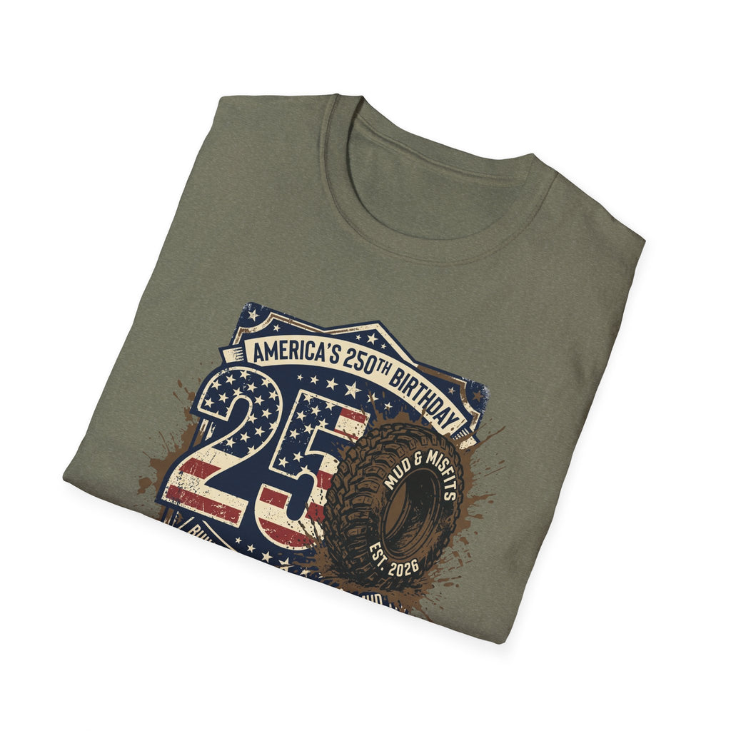 Mud & Misfits 'USA 250th Birthday - Built on Freedom, Fueled by Mud' 250 T-shirt