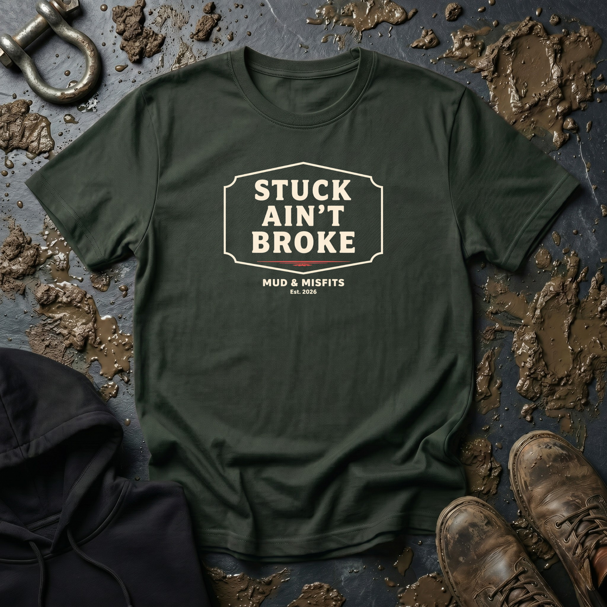 Mud & Misfits "Stuck Ain't Broke" Sign T-shirt
