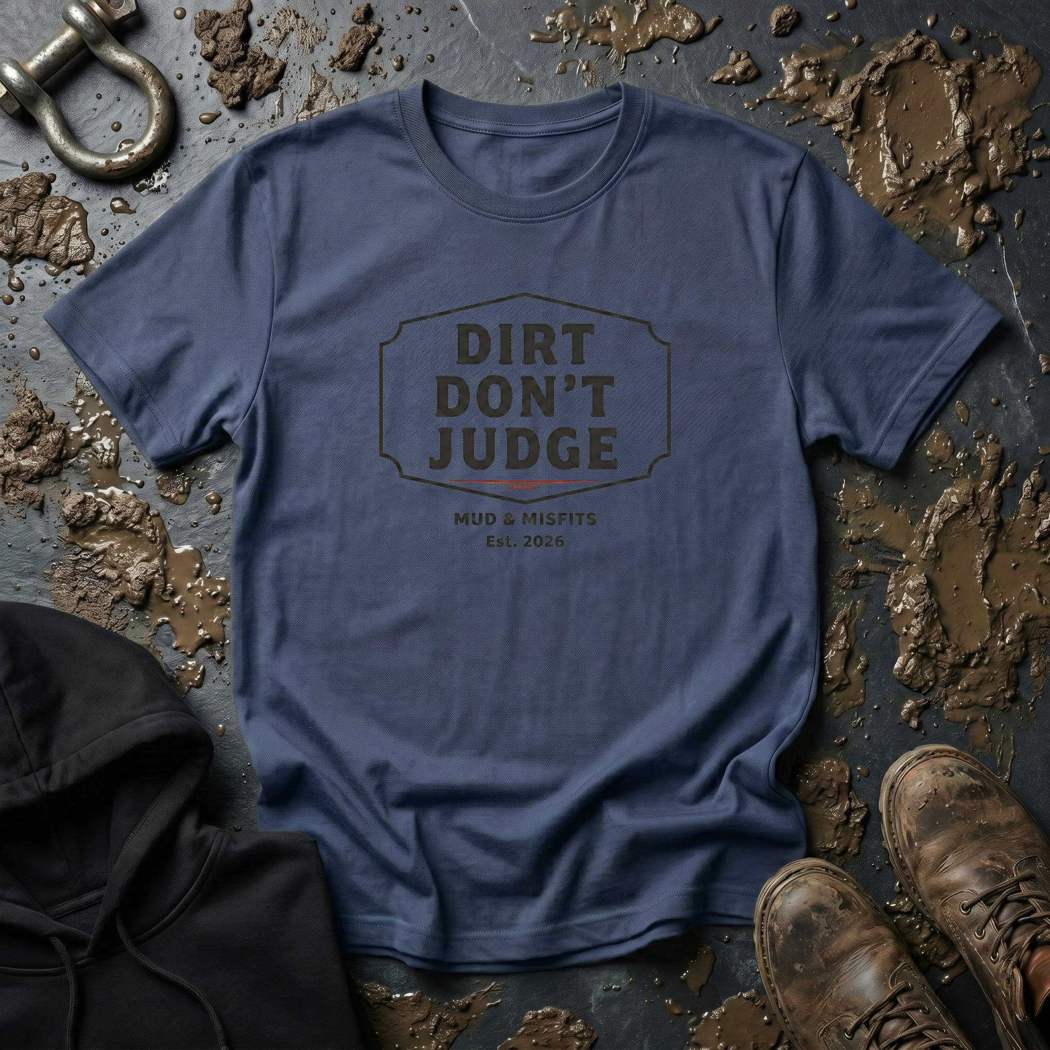 Mud & Misfits "Dirt Don't Judge" Sign T-shirt