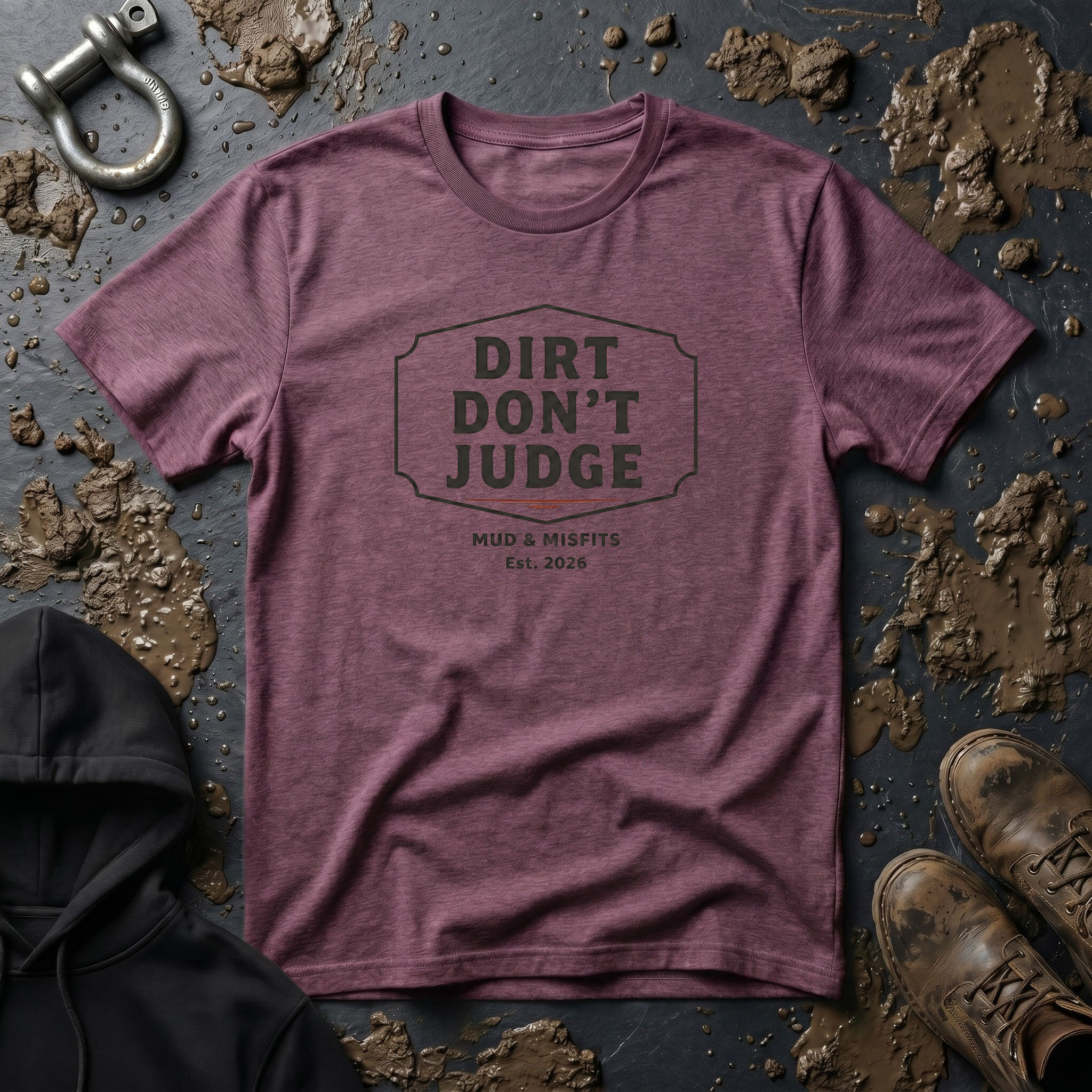 Mud & Misfits "Dirt Don't Judge" Sign T-shirt