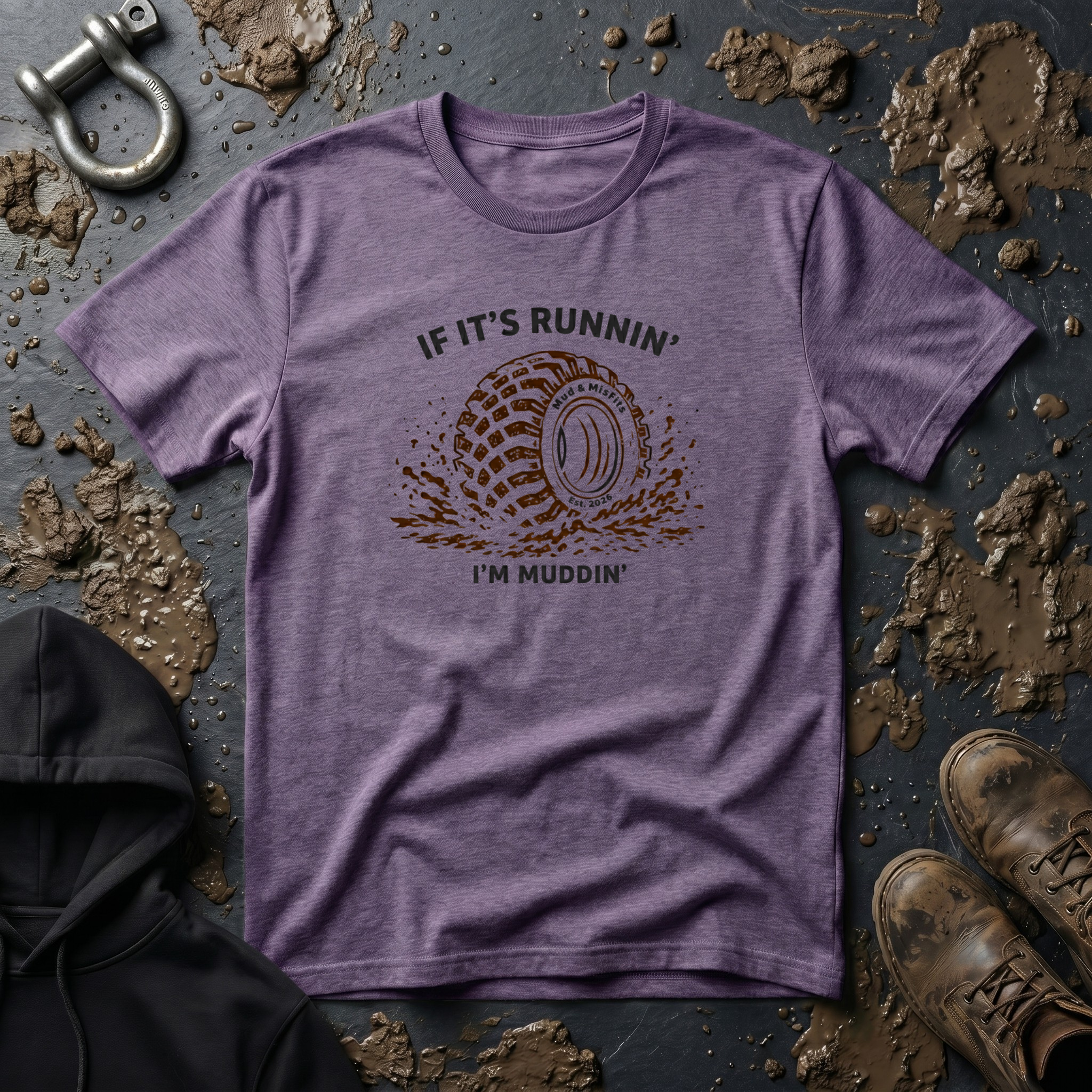 Mud & Misfits "If It's Runnin' I'm Muddin'" T-shirt