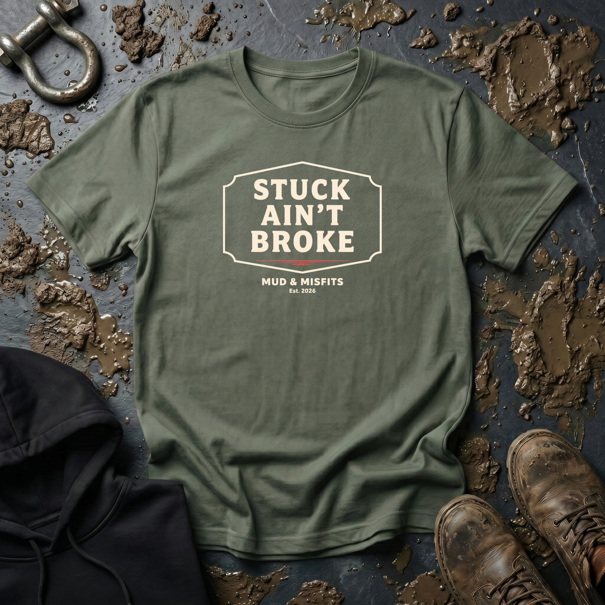 Mud & Misfits "Stuck Ain't Broke" Sign T-shirt