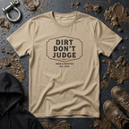 Mud & Misfits "Dirt Don't Judge" Sign T-shirt