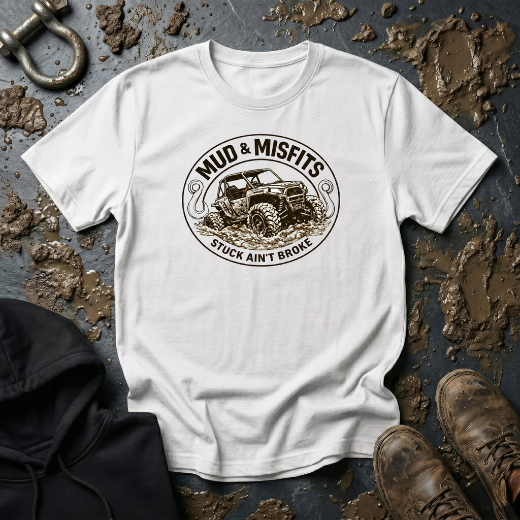 Mud & Misfits UTV "Stuck Ain't Broke" T-shirt